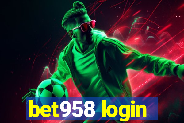 bet958 login